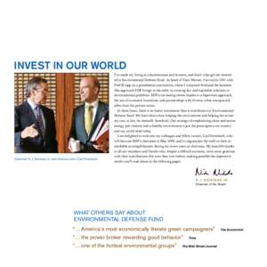 INVEST IN OUR WORLd  Chairman N. J. Nicholas, Jr. with chairman-elect Carl Ferenbach I’ve made my living as a businessman and investor, and that’s what got me interested in Environmental Defense Fund. As head of Time