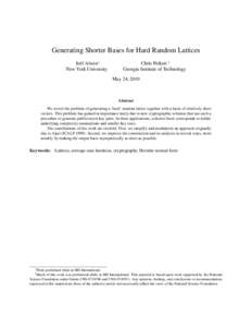 Generating Shorter Bases for Hard Random Lattices Jo¨el Alwen∗ New York University Chris Peikert † Georgia Institute of Technology