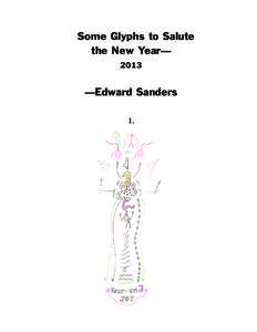 Some Glyphs to Salute the New Year— 2013 —Edward Sanders 1.