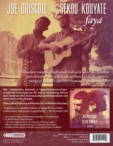 JOE DRISCOLL & SEKOU KOUYATE faya “A boundary-trampling high-octane hybrid in which the lightning fast electriﬁed licks of Kouyate are matched by the explosive energy of Driscoll’s rapid ﬁre rhyming.” – Songl