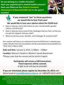 Do you belong to a visible minority? Have you experienced a mental health concern? Have you filled out the Ontario Common Assessment of Need (OCAN) tool in the past 6 months? If you answered “yes” to these questions,