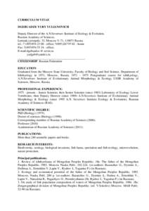 CURRICULUM VITAE DGEBUADZE YURY YULIANOVICH Deputy Director of the A.N.Severtsov Institute of Ecology & Evolution, Russian Academy of Sciences, Leninsky prospekt, 33, Moscow V-71, Russia. tel.:  - 