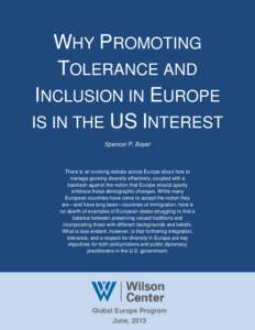 WHY PROMOTING TOLERANCE AND INCLUSION IN EUROPE IS IN THE US INTEREST Spencer P. Boyer