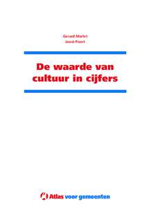 Gerard Marlet Joost Poort De waarde van cultuur in cijfers