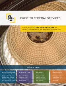 Guide to Federal Services  If you need to lead, shape or follow the legislative process, we are here to help you.  What’s new