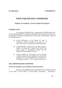 For information  FCRI[removed]NOTE FOR FINANCE COMMITTEE Estimates of Consultants’ Costs for Capital Works Projects