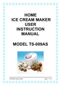 HOME ICE CREAM MAKER USER INSTRUCTION MANUAL MODEL TS-009AS