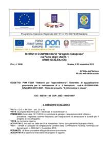 Programma Operativo Regionale 2007 IT 161 PO 008 FESR Calabria  ISTITUTO COMPRENSIVO “Gregorio Caloprese” via Fazio degli Uberti, SCALEA (CS) Prot. n° 6246