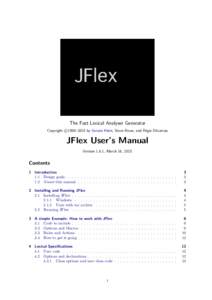 The Fast Lexical Analyser Generator c Copyright 
1998–2015 by Gerwin Klein, Steve Rowe, and R´egis D´ecamps.  JFlex User’s Manual