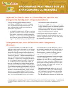 Note d’information sur le climat no 3  PROGRAMME-PAYS PHARE SUR LES CHANGEMENTS CLIMATIQUES La gestion durable des terres est primordiale pour répondre aux changements climatiques en Afrique subsaharienne