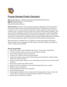 Program Manager Position Description Title: Program Manager -- California Council of Community Mental Health Agencies Reports to: Michele Peterson, Association Director FTE: Full Time Non-Exempt This position includes so