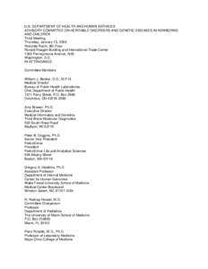 U.S. DEPARTMENT OF HEALTH AND HUMAN SERVICES ADVISORY COMMITTEE ON HERITABLE DISORDERS AND GENETIC DISEASES IN NEWBORNS AND CHILDREN Third Meeting Thursday, January 13, 2005 Rotunda Room, 8th Floor