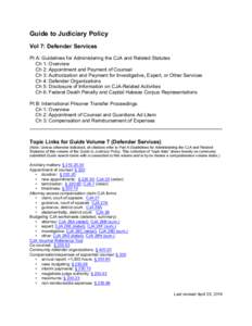 Guide to Judiciary Policy Vol 7: Defender Services Pt A: Guidelines for Administering the CJA and Related Statutes Ch 1: Overview Ch 2: Appointment and Payment of Counsel Ch 3: Authorization and Payment for Investigative