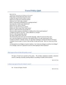 Travel Policy Q&A Back to the Top (Control Click on the question and it will take you to the answer) What types of travel does this policy cover? Is there any type of travel it doesn’t cover?