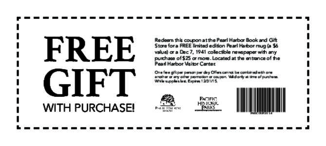 FREE  GIFT WITH PURCHASE!  Redeem this coupon at the Pearl Harbor Book and Gift