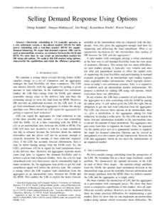 SUBMISSION FOR IEEE TRANSACTIONS ON SMART GRID  1 Selling Demand Response Using Options Dileep Kalathila , Deepan Muthirayanb , Dai Wangc , Kameshwar Poollaa , Pravin Varaiyaa