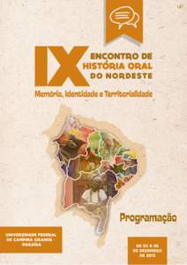 CADERNO DE PROGRAMAÇÃO  IX Encontro de História Oral do Nordeste – Regional Nordeste: memória, identidade e territorialidade  Campina Grande – Paraíba