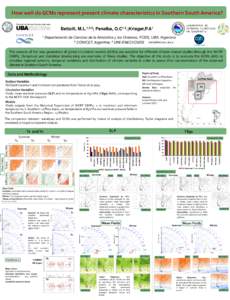 How well do GCMs represent present climate characteristics in Southern South America? LABORATORIO DE EXTREMOS CLIMÁTICOS EN SUDAMÉRICA  Bettolli, M.L.1,2,3; Penalba, O.C1,3.;Krieger,P.A1