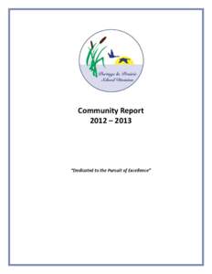 Community Report 2012 – 2013 “Dedicated to the Pursuit of Excellence”  Table of Contents __________________________