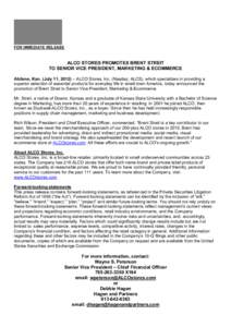 FOR IMMEDIATE RELEASE  ALCO STORES PROMOTES BRENT STREIT TO SENIOR VICE PRESIDENT, MARKETING & ECOMMERCE Abilene, Kan. (July 11, 2012) – ALCO Stores, Inc. (Nasdaq: ALCS), which specializes in providing a superior selec