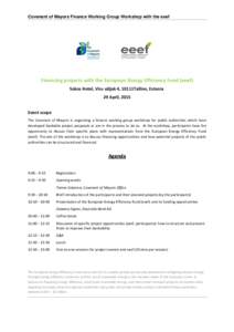 Covenant of Mayors Finance Working Group Workshop with the eeef  Financing projects with the European Energy Efficiency Fund (eeef) Sokos Hotel, Viru väljak 4, 10111Tallinn, Estonia 29 April, 2015 Event scope