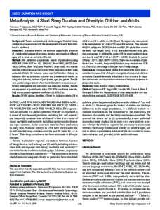 Sleep Duration and Weight  Meta-Analysis of Short Sleep Duration and Obesity in Children and Adults Francesco P. Cappuccio, MD, FRCP1; Frances M. Taggart, PhD1; Ngianga-Bakwin Kandala, PhD1; Andrew Currie, MB ChB1; Ed Pe