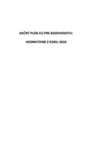 AKČNÝ PLÁN EÚ PRE BIODIVERZITU: HODNOTENIE Z ROKU 2010 Europe Direct je služba, ktorá vám pomôže nájsť odpovede na vaše otázky o Európskej únii Bezplatné telefónne číslo (*):