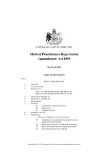 AUSTRALIAN CAPITAL TERRITORY  Medical Practitioners Registration (Amendment) Act 1993 No. 21 of 1993