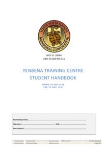 NTIS ID: 20994 ABN: [removed]YENBENA TRAINING CENTRE STUDENT HANDBOOK PHONE: [removed]