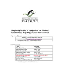 Oregon Department of Energy issues the following Transit Services Project Opportunity Announcement Single Point of Contact Address: P.O. Box 2008, Salem ORE-mail: 