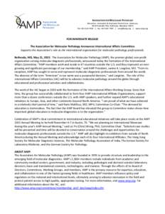 ASSOCIATION FOR MOLECULAR PATHOLOGY Education. Innovation & Improved Patient Care. Advocacy.  9650 Rockville Pike. Bethesda, Maryland 20814  Tel: 301‐634‐7939   |   Fax: 301‐634‐7995   