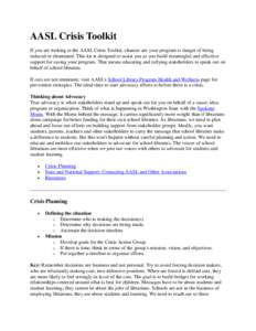 AASL Crisis Toolkit If you are looking at the AASL Crisis Toolkit, chances are your program is danger of being reduced or eliminated. This kit is designed to assist you as you build meaningful and effective support for s