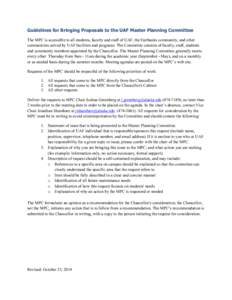 Guidelines for Bringing Proposals to the UAF Master Planning Committee The MPC is accessible to all students, faculty and staff of UAF, the Fairbanks community, and other communities served by UAF facilities and programs