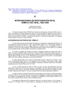 Muñoz Cosme, Gaspar y Óscar Quintana Samayoa 1996 Intervenciones de restauración en el Templo I de Tikal, [removed]En IX Simposio de Investigaciones Arqueológicas en Guatemala, 1995 (editado por J.P. Laporte y H. Escobedo), pp[removed]Museo Nacional