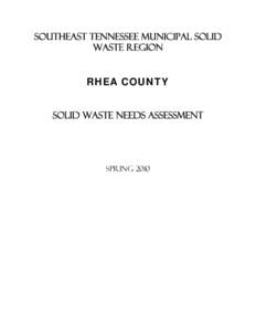 Southeast Tennessee municipal solid waste region RHEA COUNTY Solid Waste Needs Assessment