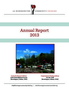 the BLOOMINGTON  COMMUNITY ORCHARD Annual Report 2013