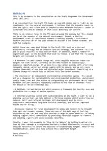 Halliday N This is my response to the consultation on the Draft Programme for Government (PfG) 2011–2015. I am concerned that the Draft PfG lacks an overall vision and is light on key commitments for the natural enviro