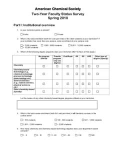 American Chemical Society Two-Year Faculty Status Survey Spring 2010 Part I: Institutional overview 1. Is your institution public or private? Public