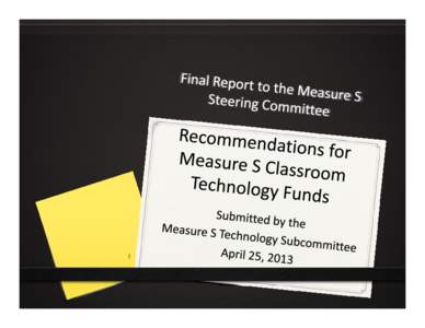 Final Report to the Measure S Steering Committee: Classroom Technology