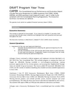DRAFT Program Year Three CAPER The Consolidated Annual Performance and Evaluation Report includes Narrative Responses to CAPER questions that CDBG, HOME, HOPWA, and ESG grantees must respond to each year in order to be c