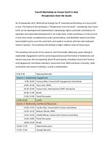 Fourth Workshop on Future Earth in Asia -Perspectives from the SouthOn 19 November 2015, RIHN will be hosting the 4th International Workshop on Future Earth in Asia. The theme of the workshop is “Perspectives from the 