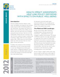 HEALTH IMPACT ASSESSMENTS HELP LINK POLICY DECISIONS WITH EFFECTS ON PUBLIC WELL-BEING Introduction Chronic conditions like heart disease, stroke, cancer and diabetes are among the most common,