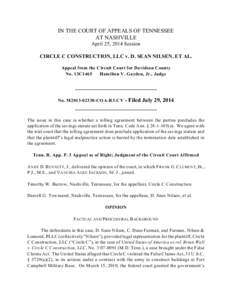 IN THE COURT OF APPEALS OF TENNESSEE AT NASHVILLE April 25, 2014 Session CIRCLE C CONSTRUCTION, LLC v. D. SEAN NILSEN, ET AL. Appeal from the Circuit Court for Davidson County No. 13C1465