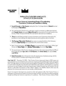 PARK AVENUE ARMORY ANNOUNCES DETAILS OF ITS 2014 SEASON Season to Feature an Unprecedented Range of Groundbreaking Commissions, Premieres, and Presentations Including: • Kenneth Branagh and Alex Kingston making their N