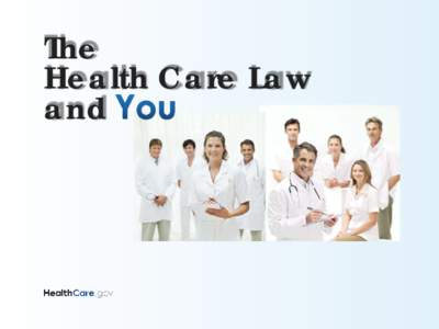 The Health Care Law and Affordable Care Act: Why Now? •	 Health insurance market was working well for the