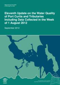 Eleventh Update on the Water Quality of Port Curtis and Tributaries Including Data Collected in the Week of 1 August 2012