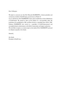 Dear Colleagues, We regret to announce you that Prof. Hiroyuki HASHIMOTO, a former president and an honorary member of ILASS-Japan, passed away on March 18. As it is well known, Prof. HASHIMOTO made a great contribution 