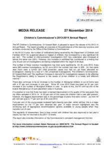 MEDIA RELEASE  27 November 2014 Children’s Commissioner’s[removed]Annual Report The NT Children’s Commissioner, Dr Howard Bath, is pleased to report the release of his[removed]