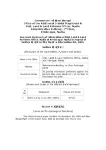 Government of West Bengal Office of the Additional District Magistrate & Dist. Land & Land Reforms Officer, Nadia Administrative Building, 1st Floor, Krishnagar, Nadia Suo-moto disclosure of Information of Dist. Land & L