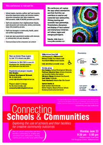This conference is relevant to: This conference will explore the ways school communities and their facilities can contribute to creative and connected local communities,